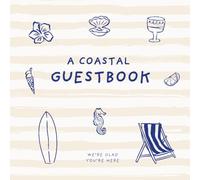 Coastal Guest Book for Vacation Rentals: Beach House Guest Sign-In Book for 100 Guests | Cute Coastal Design with Space for Memories, Recommendations & Star Ratings