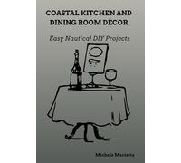 COASTAL KITCHEN AND DINNING ROOM DÉCOR: Easy Nautical DIY Projects