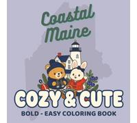 Coastal Maine Cozy & Cute: Bold-Easy Coloring Book