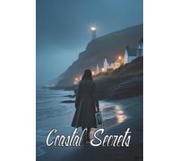 Coastal Secrets: He Was Her Past. Could He Be Her Future?