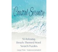 Coastal Serenity: 55 Relaxing Beach-Themed Word Search Puzzles