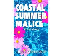 Coastal Summer Malice: An Australian Cozy Murder Mystery