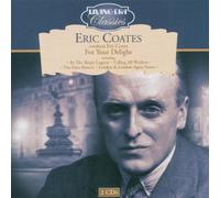 Coates,Eric - For Your Delight