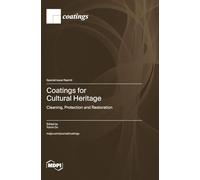 Coatings for Cultural Heritage: Cleaning, Protection and Restoration