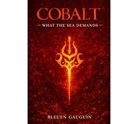 COBALT: Volume 2 - What the sea demands