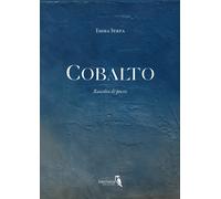 Cobalto. Raccolta di poesie - [Libritalia.net]