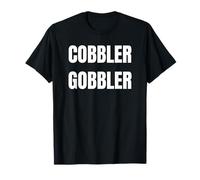 Cobbler Gobbler Funny Thanksgiving Dessert Lover Design Maglietta
