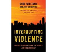 Cobe Williams Josh Gryniewicz Interrupting Violence (Copertina rigida)