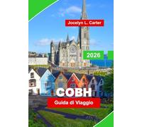 Cobh Guida di Viaggio 2026: Esplora strade colorate, storia marittima, attrazioni locali, passeggiate costiere e consigli pratici per il tuo viaggio in Irlanda