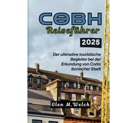 Cobh Reiseführer 2025: Der ultimative touristische Begleiter bei der Erkundung von Corks ikonischer Stadt