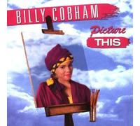 Cobham, Billy - PICTURE THIS -REMASTERED-