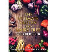 Cobi Slater Phd The Ultimate Gluten and Dairy Free Cookbook (Tascabile)