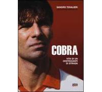 Cobra. Vita di un centravanti di strada