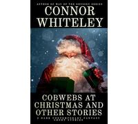 Cobwebs At Christmas and Other Stories: 5 Dark Contemporary Fantasy Short Stories