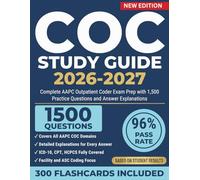 COC Study Guide 2026-2027: Complete AAPC Outpatient Coder Exam Prep with 1,500 Practice Questions and Answer Explanations