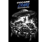 Cocaine Crabs from Outer Space