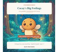 Cocay's Big Feelings: A Bilingual Story About Emotions · English & Español · Ages 3-7