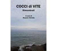 Cocci di vite. Rimembrati
