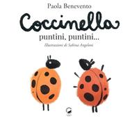 Coccinella puntini, puntini.... Ediz. illustrata