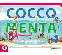 Cocco e Menta. Quaderni multidisciplinari per le vacanze. Per la Scuola elementare. Con Libro: Il gabbiano Gaetano (Vol. 1)