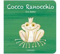 Cocco ranocchio. Ediz. illustrata