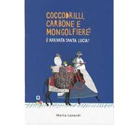 Coccodrilli, carbone e mongolfiere. È arrivata Santa Lucia!