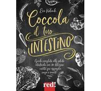 Coccola il tuo intestino