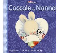 Coccole & nanna. Ediz. a colori