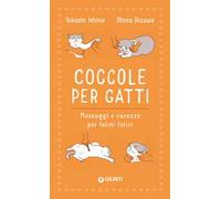 Coccole per gatti. Massaggi e carezze per felini felici
