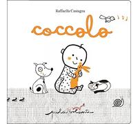 Coccolo. Ediz. a colori - Castagna Raffaella