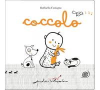 Coccolo. Ediz. a colori [Hardcover] [Dec 04, 2023] Castagna, Raffaella