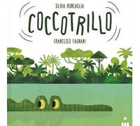 Coccotrillo. Ediz. a colori