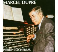 Cochereau,Pierre - Pierre Cochereau Joue Marcel Dupre