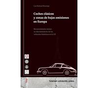 Coches clásicos y zonas de bajas emisiones en Europa: Reconocimiento mutuo no discriminatorio de los vehículos históricos en la UE