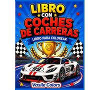 COCHES DE CARRERAS: Libro para Colorear