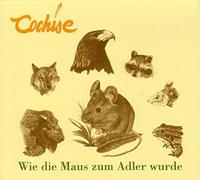 Cochise - Wie die Maus Zum Adler Wurde