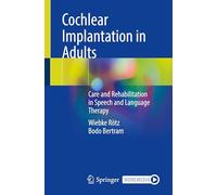 Cochlear Implantation in Adults: Care and Rehabilitation in Speech and Language Therapy