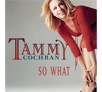 Cochran, Tammy - So What / If You Can