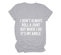 Cocila Camicetta da Donna, Elegante, A Maniche Lunghe Non Sempre Una Canna, Ma Quando Lo Faccio È La Caviglia. Divertente Maglietta Corte con Stampa di Lettere Donna Tute Eleganti (Grey, XL)