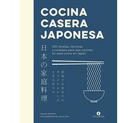 Cocina casera japonesa / Japanese Home Cooking: 100 recetas, técnicas y consejos para que cocines en casa / 100 recipes, techniques and tips for you to cook at home
