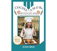 COCINA CON AMOR RECETAS DEL MAR: La vida es más sabrosa con mariscos