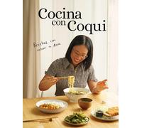 Cocina con Coqui / Cooking with Coqui: Recetas con sabor a Asia