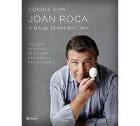 Cocina con Joan Roca a baja temperatura: Descubre una forma de cocinar más sabrosa, más saludable, Spagnolo