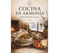 COCINA EN ARMONIA: INVIERNO (Vol. 4)