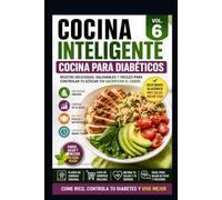 Cocina Inteligente Vol 6: Cocina para Diabéticos