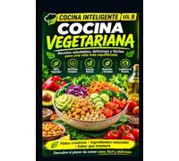 Cocina Inteligente Vol. 9: Cocina Vegetariana