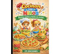 COCINAN LOS NIÑOS: Recetas rápidas y fáciles de cocinar