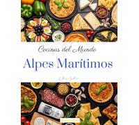 Cocinas del mundo: Alpes Marítimos