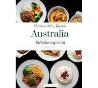 Cocinas del mundo: Australia (Edición especial)