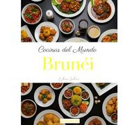 Cocinas del Mundo: Brunéi